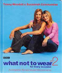 Trinny & Susannah what not to wear part 2