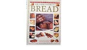 The Cook's Guide to Bread by Christine Ingram & Jennie Shapter