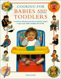 Cooking for Babies and Toddlers - Sara Lewis