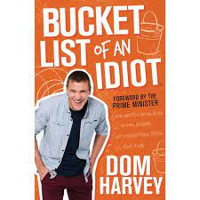 Bucket List of an Idiot by Dom Harvey -Softcover Book