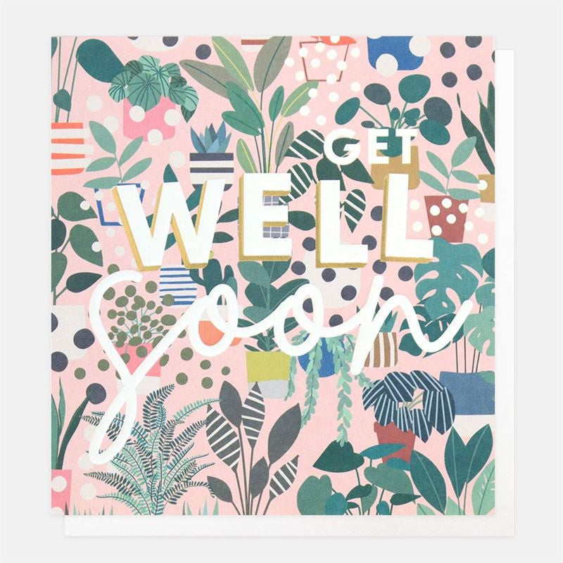 Caroline Gardner - Get Well Soon House Plants - Get Well Card