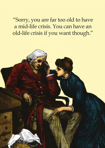 Cath Tate - Old Life Crisis - Humour Card