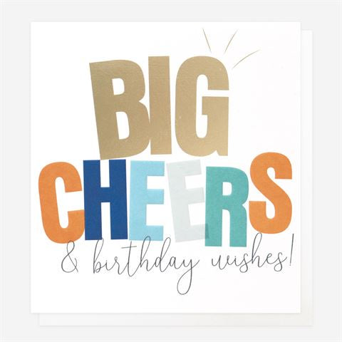 Caroline Gardner - Big Cheers & Birthday Wishes - Birthday Card