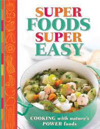 Super Foods Super Easy Hardcover Book by Readers Digest