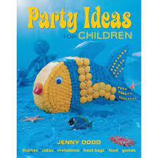 Party Ideas for Children by Jenny Dodd